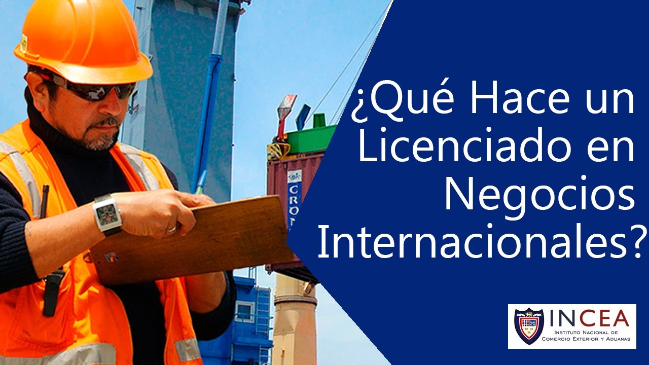 Qué Hace un Licenciado en Negocios Internacionales? - YouTube