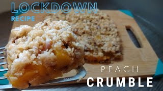 Easy Peach Dessert With Canned Peaches 🍑 PEACH CRUMBLE 🍑 - LOCKDOWN Cooking Part 5 FINAL