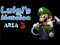 AREA 3 LUIGI'S MANSION #5