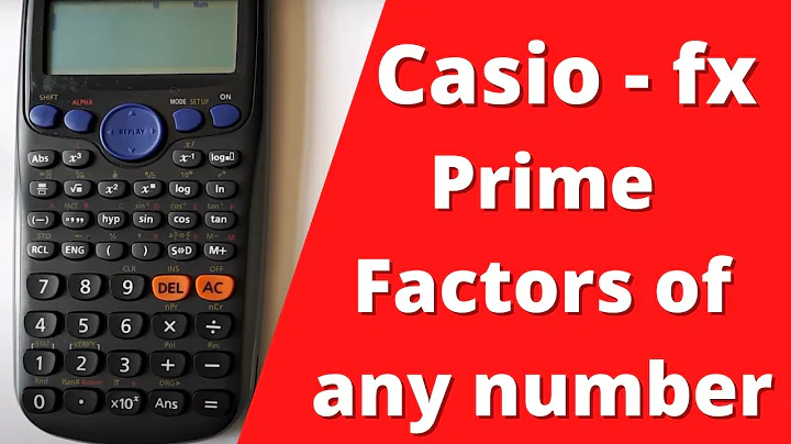 How to do Prime Factorisation on a Casio FX-83GT PLUS