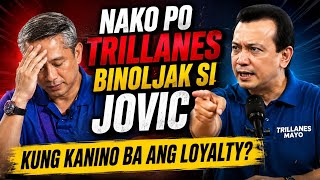 NAKO PO TRILLANES BINOLJAK SI JOVIC KUNG KANINO BA ANG LOYALTY?