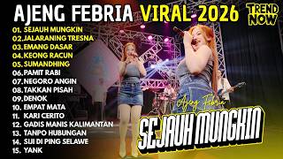 Ajeng Febria - SEJAUH MUNGKIN - JALARANING TRESNA | FULL ALBUM AJENG FEBRIA VIRAL 2026