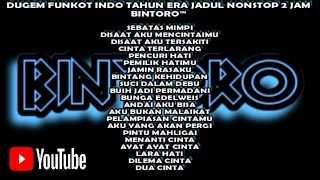 Download lagu Dugem Funkot Indo Tahun Era Jadul Nonstop 2 Jam - Bintoro™ mp3