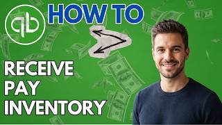 How to Receive & Pay for Inventory in QuickBooks Desktop (2026 Updated Guide)