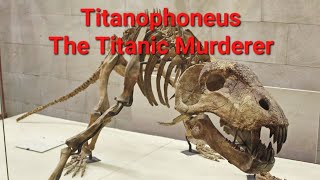 The Titanic Murderer Of The Permian: Titanophoneus