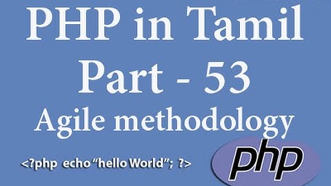 php Tutorials in Tamil Part - 53 How to handle or start any project | Agile methodology