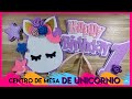 CENTRO de MESA para niñas de UNICORNIO 🦄 en FOAMI - (HAZLO) es Fácil y Rápido!