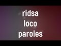 RIDSA - Loco (Paroles)