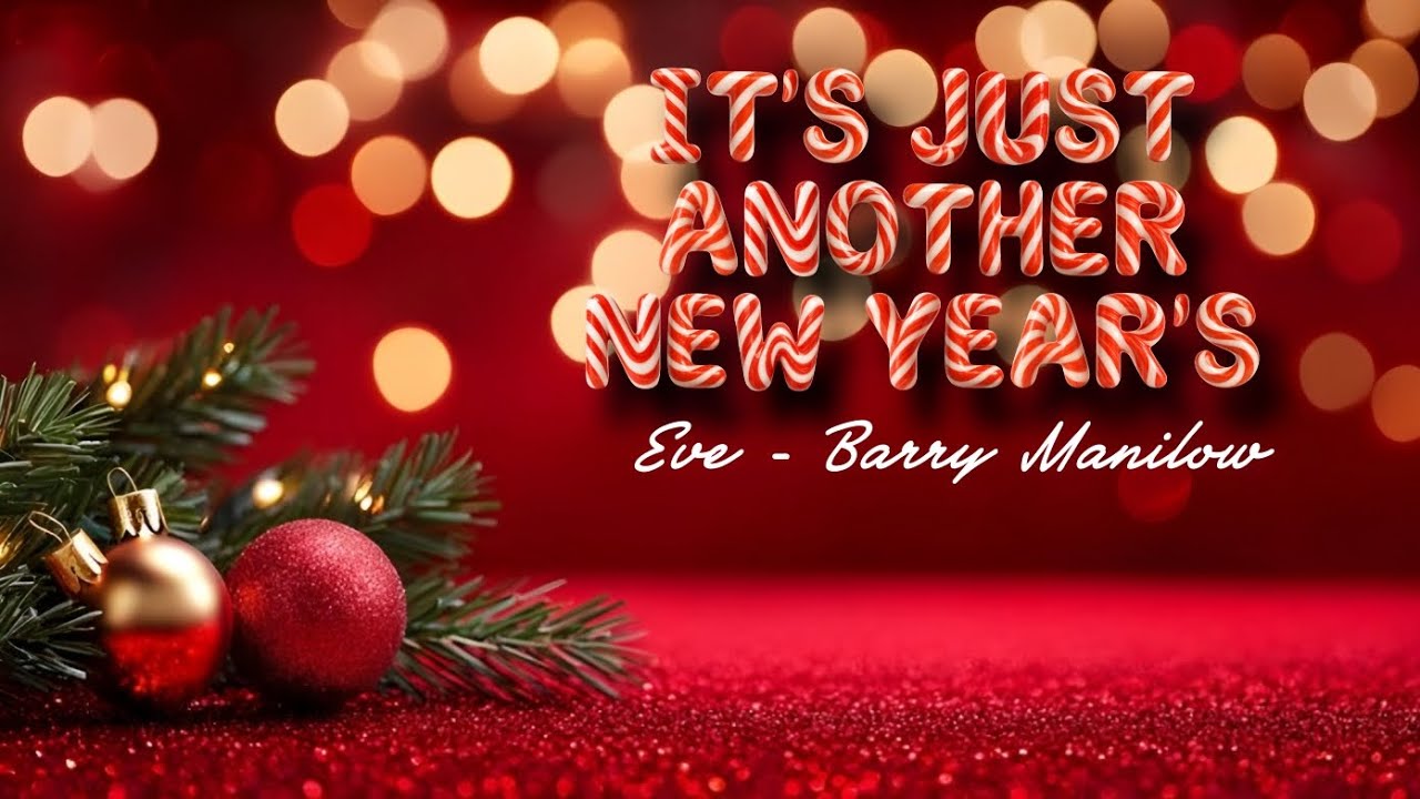 Eve - Barry Manilow - It's Just Another New Year's (Official  Lyric Video)