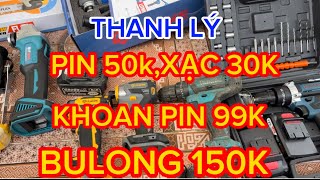 💥THANH LÝ PIN 50k, XẠC 30k,KHOAN PIN CŨ 99k,,,,MÁY RỬA XE CÁC KIỂU,Bao ship TẶNG QUÀ!