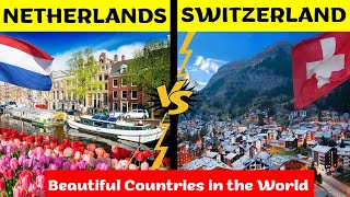 Netherlands VS Switzerland | 2 Best Countries To Live In 2020
