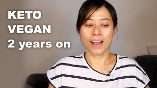 Keto vegan 2 YEARS on  Why it still works for me