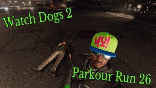 Watch Dogs 2 | Parkour Run 26