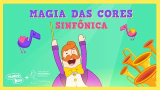 MAGIA DAS CORES SINFÔNICA - Mundo Bita Orquestra Petrobras Sinfônica MAGIA DAS CORES SINFÔNICA - Mundo Bita Orquestra Petrobras Sinfônica