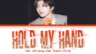 【日本語字幕】Hold my hand - HAN (Of Stray Kids) (스트레이 키즈 한)【歌詞/和訳/かなるび】