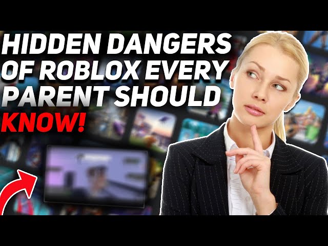 The Five Hidden Dangers of Roblox All Parents Need To Be Aware Of