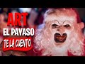 La Historia de Art El Payaso (Especial de Halloween) / Te la Cuento