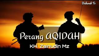 KH. Zainudin MZ - Perang AQIDAH #kajian1menit #ceramah1menit #dakwah1menit #tausyiah1menit