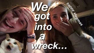 so we got into a wreck... vlogmas #6