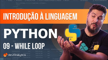 [Curso] Introdução à linguagem Python - 09 Laços de Repetição (Loopings) com While