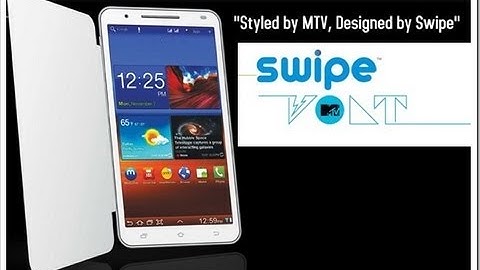 Swipe MTV Volt Dual SIM 3G Android Phablet Review- Features, Benchmarking, Live TV and Performance