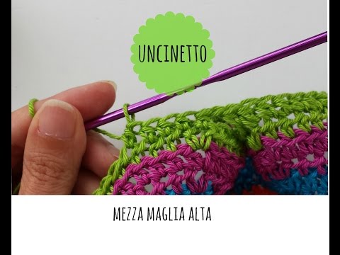 TUTORIAL COME ESEGUIRE UNA MEZZA MAGLIA ALTA - UNCINETTO