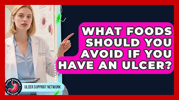 What Foods Should You Avoid If You Have An Ulcer? - Ulcer Support Network