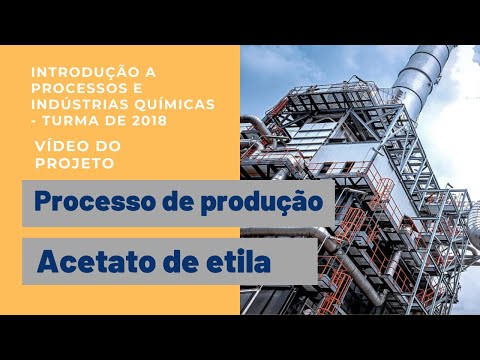 [EQ 101 - 2018] Processo de produção do Acetato de Etila