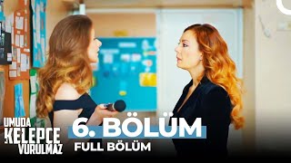 Umuda Kelepçe Vurulmaz 6.Bölüm