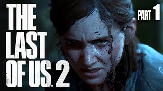 The Last of Us Part 2 - Walkthrough Part 1