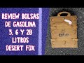 Review Bolsas de Gasolina Desert Fox 3, 6 y 20 Litros