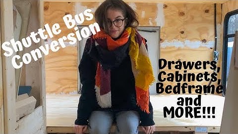 Shuttle Bus Conversion - Building Drawers - Cabinets - Bedframe