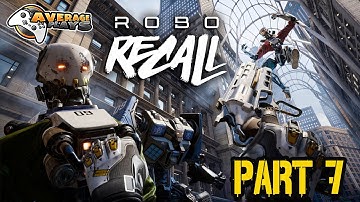 Robo Recall Oculus Rift S | Part 7