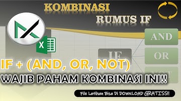 Mengkombinasikan Rumus IF Dengan AND, OR, NOT | Tutorial Excel - Mekanik Excel