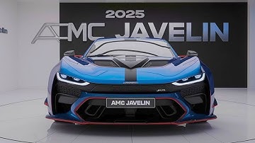 2025 AMC Javelin Full Review: The New 2025 AMC Javelin Modern Style Finally Introduced - FIRST LOOK!