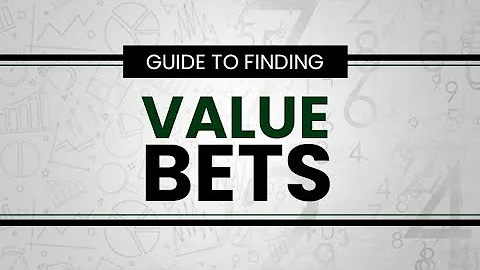 Guide To Find Value Bets