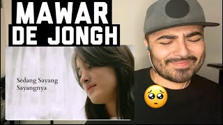 Reacting to Mawar de Jongh - Sedang Sayang Sayangnya