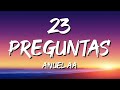 Anuel AA - 23 Preguntas (Letra/Lyrics)