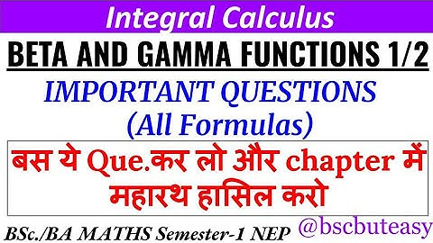 Beta and Gamma Functions 1/2 in ONE SHOT Important Question Maths Integral Calculus Semester 1 bsc