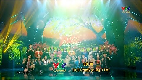 VTV Cần Thơ - Teaser chương trình : Tết với đồng bào - Vạn dặm xuân vui (30/01/2025, mùng 2 Tết)