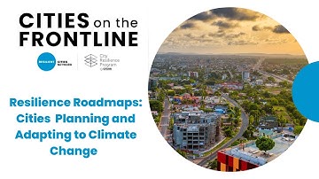 Speaker Series 2022 #9 | Resilience Roadmaps: Cities Planning and Adapting to Climate Change