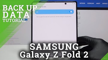 How to Enable Google Backup in SAMSUNG Galaxy Z Fold 2 – Transfer & Save Data