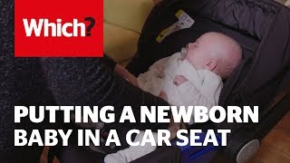How to put a newborn baby in a car seat