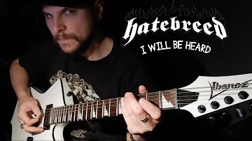 Hatebreed - I Will Be Heard Guitar Cover