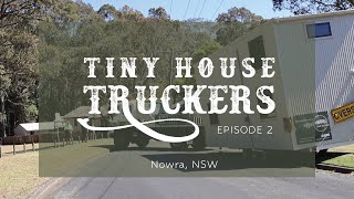 TINY HOUSE TRUCKERS Ep. 2 - Nowra, NSW