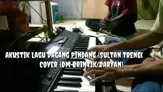 Dagang Pindang{Sultan Trenggono} Cover Akustik Om Brintik/Daryan