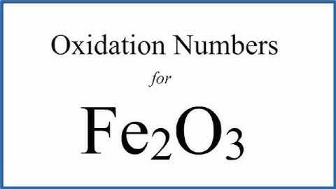 How to find the Oxidation Number for Fe in Fe2O3