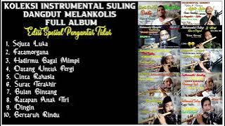 Koleksi Instrumental Suling Dangdut Melankolis Full Album