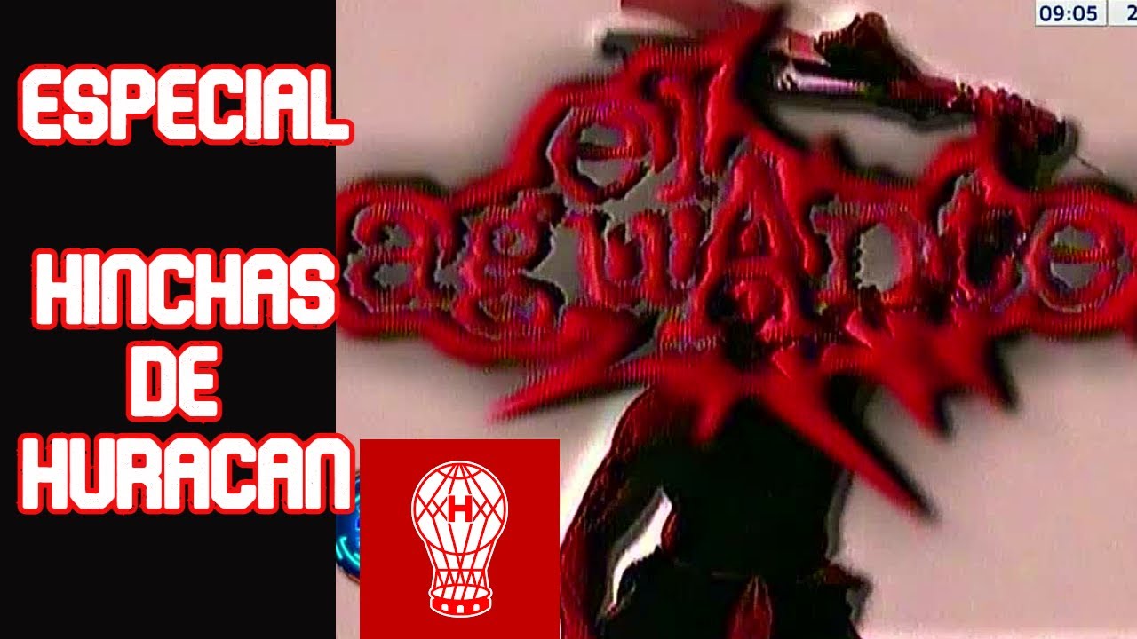 ESPECIAL "HINCHAS DE HURACAN" PROGRAMA "EL AGUANTE"