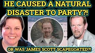 Framed for a Natural Disaster: Did James Scott Cause A Flood to Strand His Wife?!